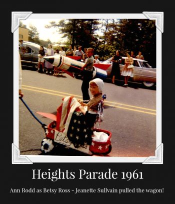Ann Rodd as Betsy Ross in the 1961 Heights parade. Oh, and a dude carrying a rocket.