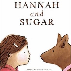 Book of the Week: ‘Hannah and Sugar’