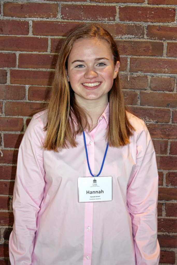 Hannah Brown, Pembroke Academy. One word that describes you: Determined. Two qualities of a good leader: Motivating and caring. If you could spend a day with one person, who would it be? Oprah.  JON BODELL / Insider staff