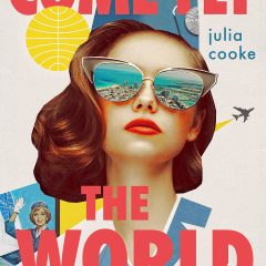 Book: Come Fly the World: The Jet-Age Story of the Women of Pan Am
