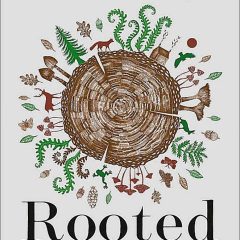 Book review: Rooted: Life at the Crossroads of Science, Nature, and Spirit