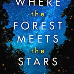 Book: “Where the Forest Meets the Stars”