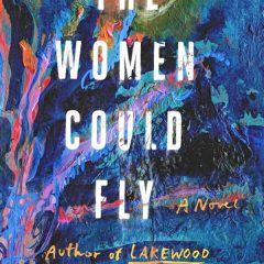 Book: ‘The Women Could Fly’ by Megan Giddings