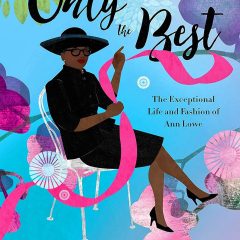 Book: ‘Only the Best: The Exceptional life and Fashion of Ann Lowe’