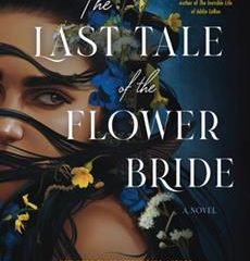 Book review: ‘The Last Tale of the Flower Bride’